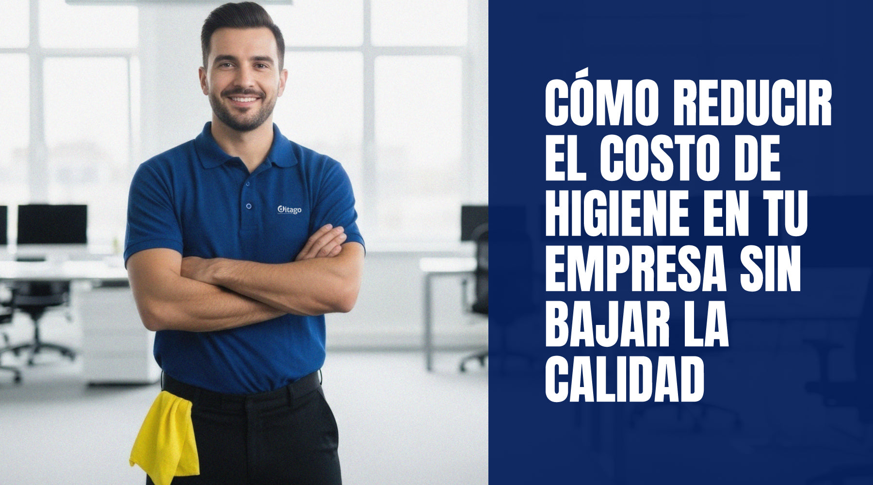 Cómo reducir el costo de higiene en tu empresa sin bajar la calidad